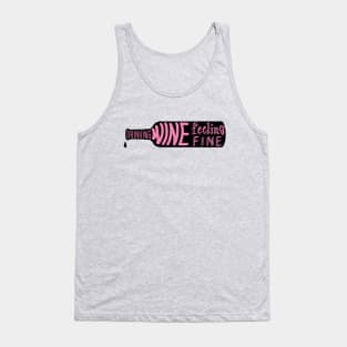 drinking wine feeling fine Tank Top